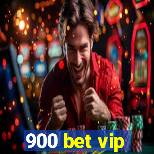 900 bet vip